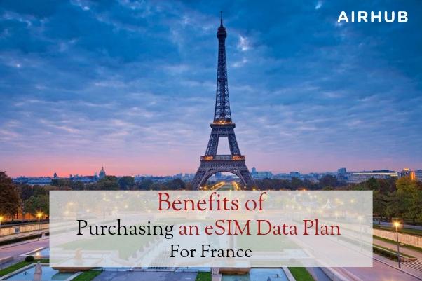 Benefits of Airhub eSIM for France