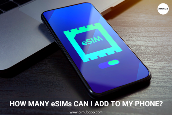 Atmost how many eSIM can I add on my device